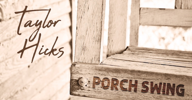 Taylor Hicks - Porch Swing