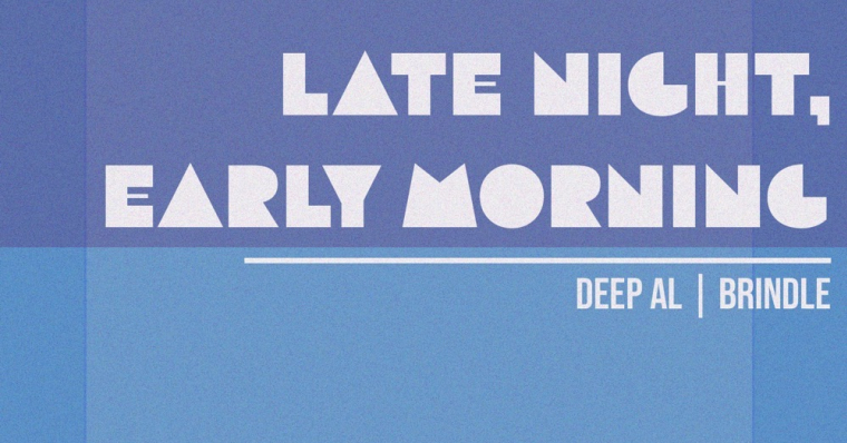 Deep Al Brindle Late Night Early Morning deep-al-brindle-late-night-early-morning