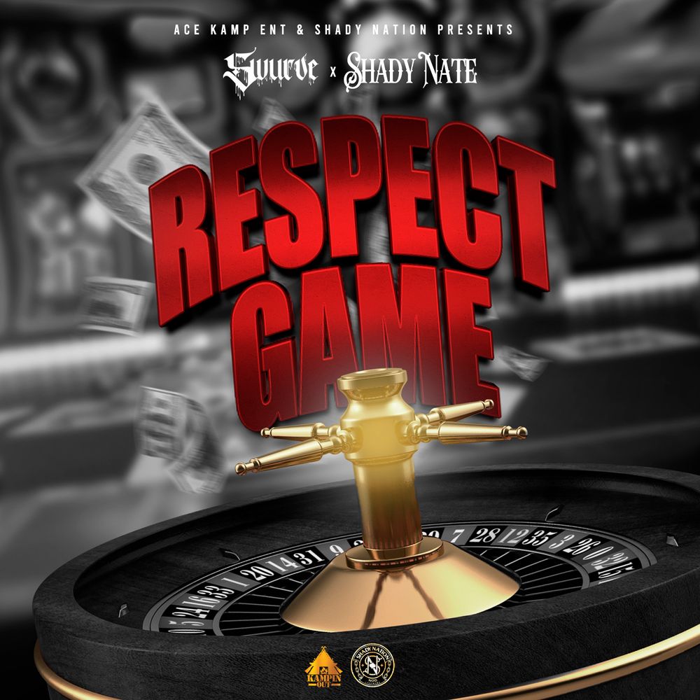 Respect Game by Swurve & Shady Nate