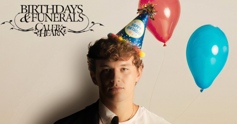 Caleb Hearn - Birthdays & Funerals