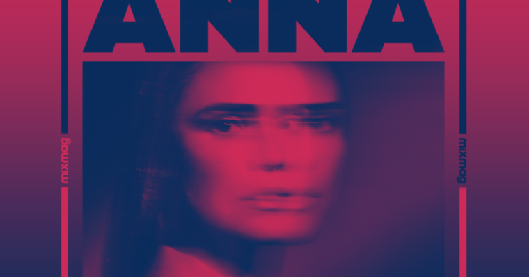 Mixmag Presents Anna In Session